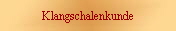 Klangschalenkunde